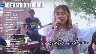 Download lagu NGANTOS WALERAN - TETEH - ADE ASTRID TERBARU FULL ALBUM BAJIDORAN SUNDA mp3 Download lagu NGANTOS WALERAN - TETEH - ADE ASTRID TERBARU FULL ALBUM BAJIDORAN SUNDA mp3