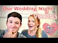 Was Our Wedding Night AWKWARD As VIRGINS Waiting Until Marriage Tips And Advice