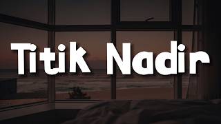 Download lagu Kahitna Feat.Monita Tahalea - Titik Nadir (Lirik) || Mix - Astrid, Bahagita, Nadhif Basalamah mp3 Download lagu Kahitna Feat.Monita Tahalea - Titik Nadir (Lirik) || Mix - Astrid, Bahagita, Nadhif Basalamah mp3