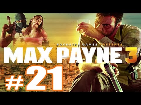 Max Payne 3 Walkthrough Gameplay HD - Part 21 (Chapter 13) [No Commentary]