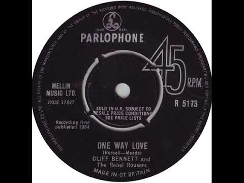 UK New Entry 1964 (211) Cliff Bennett & The Rebel Rousers - One Way Love