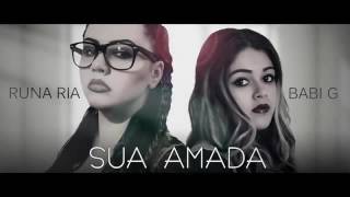 Runa Ria feat Babi G - Sua Amada ( Oficial Lyrics)