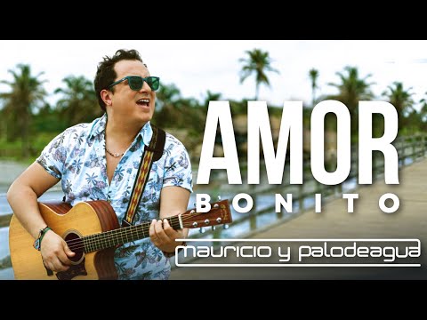 Mauricio y PalodeAgua - Amor Bonito (Video Oficial)