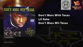 Don&#39;t Mess With Texas - Lil Keke