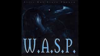 W.A.S.P. - Still Not Black Enough Full Album