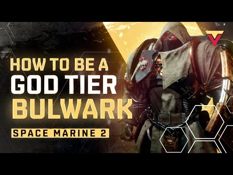 How to ACTUALLY Play Bulwark Like a Boss - Space Marine 2