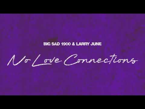 Big Sad 1900 x Larry June - No Love Connection 432Hz