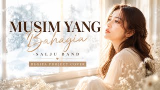 Download lagu MUSIM YANG BAHAGIA | SALJU | REGIFA PROJECT COVER mp3