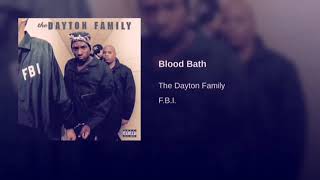 The Dayton Family - Blood Bath Slowed