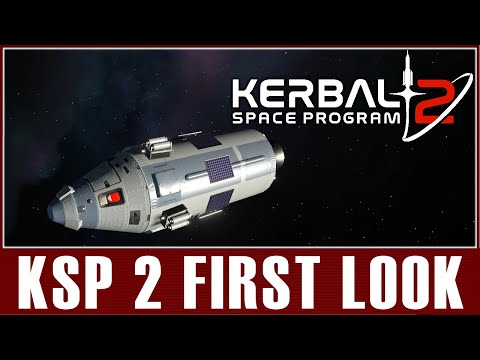 Kerbal Space Program 2 - First Look