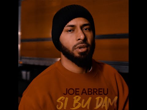 JOE ABREU- SI BU DAM