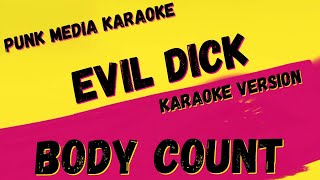 BODY COUNT ✴ EVIL DICK ✴ KARAOKE INSTRUMENTAL ✴ PMK