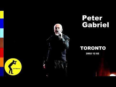 PETER GABRIEL * 2002 12 02 * TORONTO * AIR CANADA CENTRE * GROWING UP TOUR * ON * CANADA  (Audio)