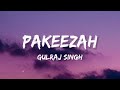 Pakeezah Ishq Tera Mera Lyrics Gulzar Sing