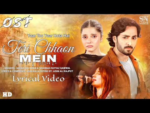 Yaar Tou Yaar Hota Hai_Teri Chhaon Mein Ost Full (LYRICS) Song _ Sehar Gul & Shahbaz Fayyaz - HUM TV
