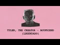 Tyler The Creator BOYFRIEND Legendado