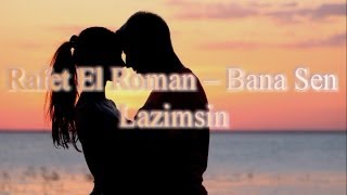 Rafet El Roman -- Bana Sen Lazimsin (+русский перевод)