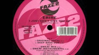 erire   i just can't give you up  original vocal  1992 deep house