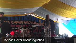 Download lagu Keloas Cover Rosna Agustina mp3