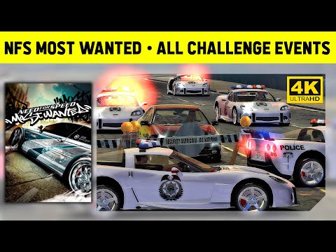 NFS: MOST WANTED REMASTERED 4K - ALL CHALLENGE SERIES