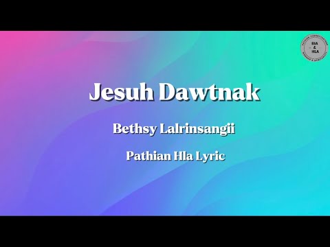Bethsy Lalrinsangii // Jesuh Dawtnak // Pathian Hla