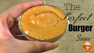 Burger Sauce Recipe | Perfect Burger Sauce | Delicious and Easy