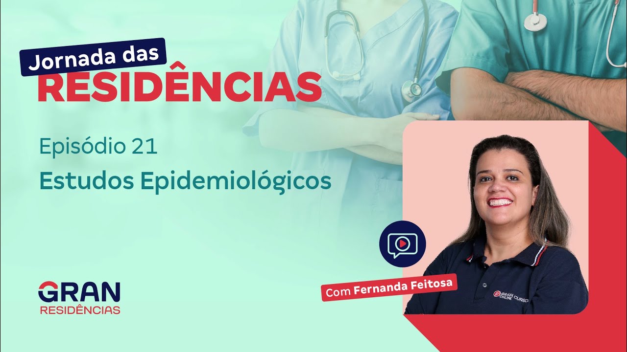 Jornada das Residências Ep.21: Estudos Epidemiológicos com Fernanda Feitosa