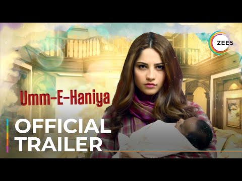Umm-E-Haniya | Official Trailer | Neelam Muneer | Daniyal Afzal | Watch For Free On ZEE5