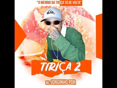 Vai Tomar Banho Tiriça 2 - MC Jorginho Pdr DJ Guilherme Mdf , DJ Kaique, DJ Jackson Alves