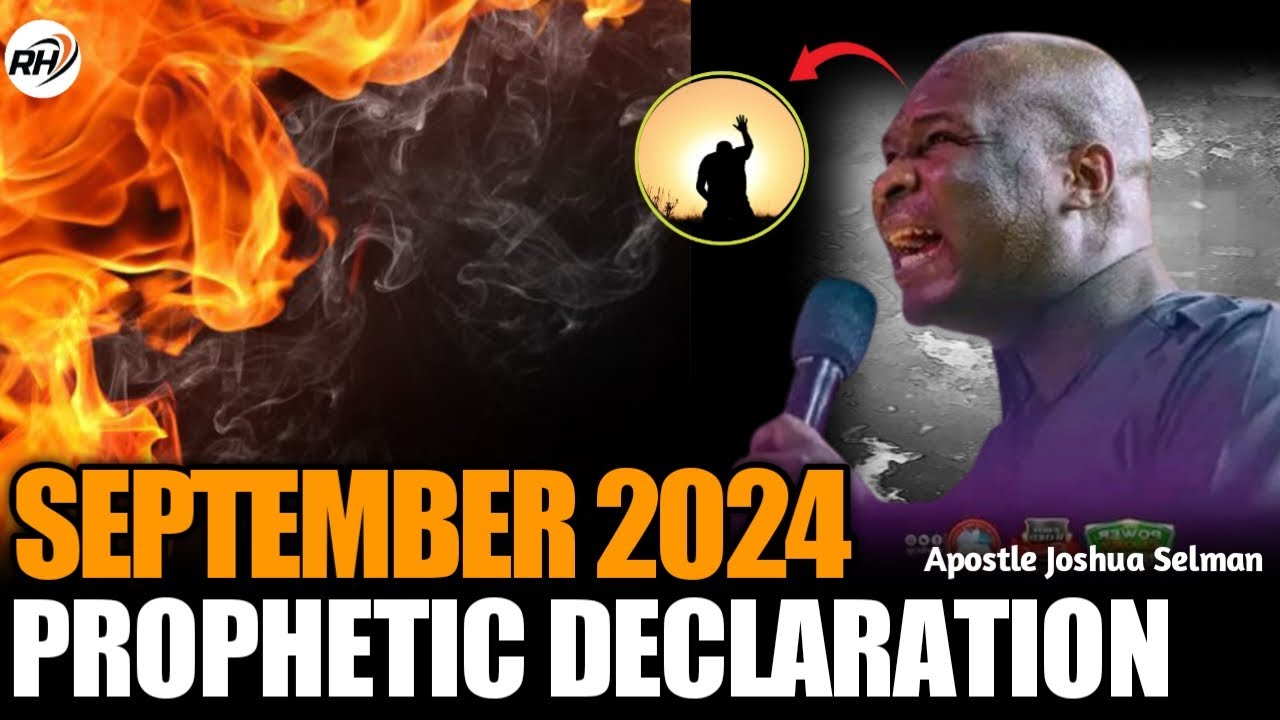 SEPTEMBER 2024 PRAYER AND PROPHETIC DECLARATION #apostlejoshuaselman