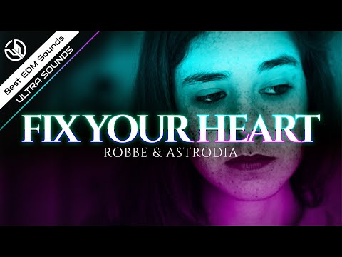 Robbe & ASTRODIA - Fix Your Heart