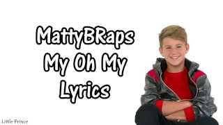 MattyB - My Oh My (Lyrics Video)