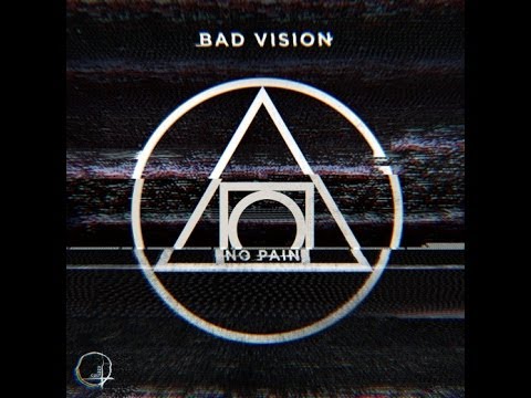 Bad Vision - No Pain (Original Mix)