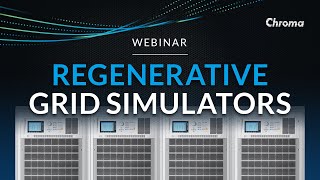 Weekly Webinar: Regenerative Grid Simulators