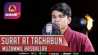 Download lagu MUZAMMIL HASBALLAH || LETTER AT TAGHABUN mp3