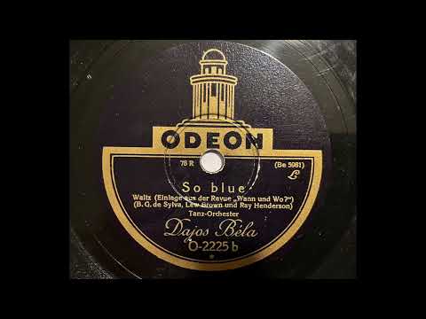 Tanz-Orchester Dajos Bela - So Blue (Aus "Wann und Wo?")