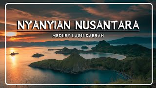 Download lagu NYANYIAN NUSANTARA - Medley Lagu Daerah Indonesia mp3