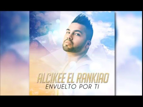 Alcikee El Rankiao - Envuelto Por Ti