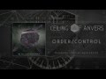 Ceiling Of Anvers - "Order/Control" 