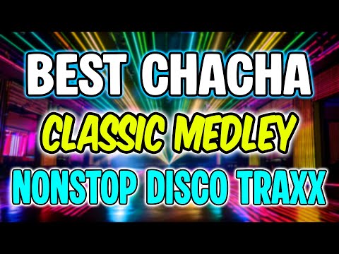 BEST CHACHA CLASSIC MEDLEY NONSTOP - SOUND OF SILENCE - ALL TIME FAVORITE HITS - DJMAR DISCO TRAXX