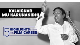 Kalaignar Mu Karunanidhi  Five highlights from his