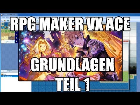 Let's Tutorial - RPG Maker VX Ace [Grundlagen Teil 1 / Deutsch]