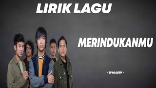 Download lagu D'MASIV - MERINDUKANMU (LIRIK) mp3
