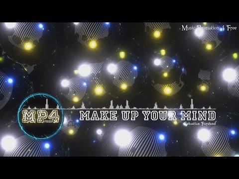 Make Up Your Mind by Sebastian Forslund - [Beats Music]