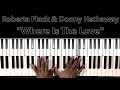 Roberta Flack & Donny Hathaway "Where Is The Love" Piano Tutorial