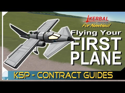 Building & Flying your First Plane | KERBAL SPACE PROGRAM Contract Tutorials
