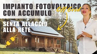 Fotovoltaico con Accumulo Senza Allaccio Enel: Tutto Quello che Devi Sapere!