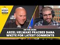 On the Nose: Ariel Helwani Praises Dana White for Latest Comments | The MMA Hour