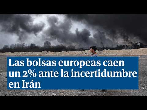 Las bolsas europeas caen un 2% ante la incertidumbre por la postura de Trump sobre Irán