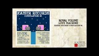 Royal Volume - Love Machine (KAISER RECORDS)